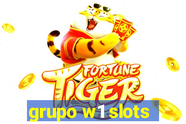 grupo w1 slots